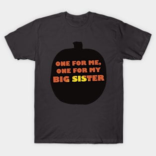 One for me, one for sister T-Shirt